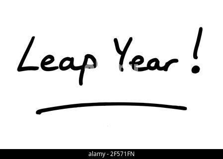 Année bissextile ! manuscrit sur fond blanc. Banque D'Images