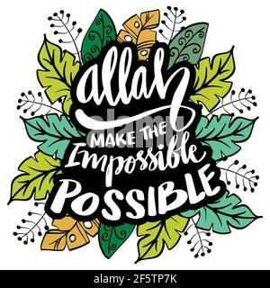 Allah rend l'impossible possible. Citation islamique. Banque D'Images