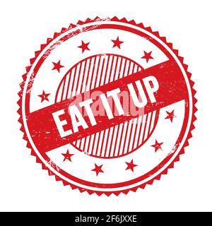 EAT IT UP texte écrit sur rouge grungy zigzag bordures timbre rond. Banque D'Images