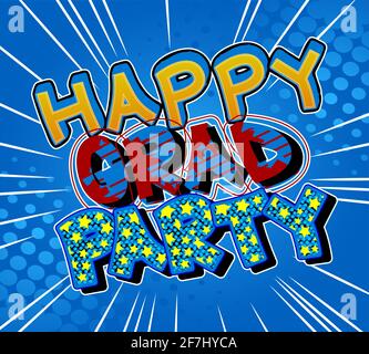 Happy Grad Party - texte de style livre comique. Diplôme, fin de l'année scolaire mots liés, citation sur fond coloré. Affiche, bannière, modèle. C Illustration de Vecteur