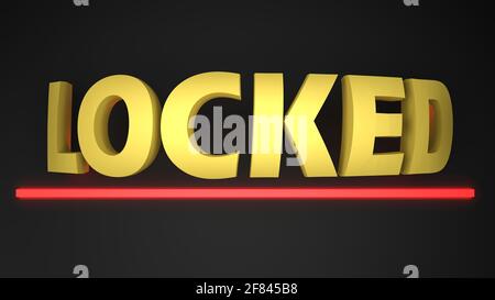 INSCRIPTION jaune VERROUILLÉE sur fond noir avec un rouge allumé Barre sous-jacente - illustration du rendu 3D Banque D'Images