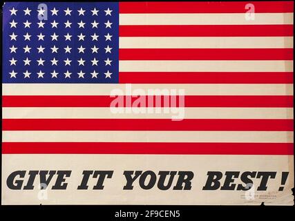 Une affiche de la Seconde Guerre mondiale américaine utilisant des slogans patriotiques pour gagner du soutien Pour l'effort de guerre disant Donnez-lui votre meilleur Banque D'Images
