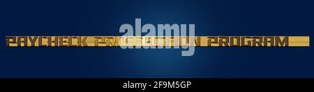 Programme de protection de la paie PPP sous la forme d'un prêt SBA. Le texte est écrit en lettres volumétriques dorées sur fond bleu. Format de bannière Banque D'Images