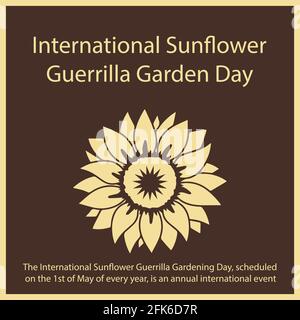 La Journée internationale de la guérilla du tournesol pour le jardinage, prévue le 1er mai de chaque année, est un événement international annuel Illustration de Vecteur