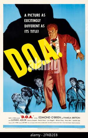 Poster du film: D.O.A., film américain noir, sorti en 1950, qui a été noté pour son intrigue ingénieuse. Banque D'Images