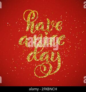 Bonne journée. Expression d'inspiration. Citation moderne de calligraphie avec lettrage dessiné à la main. Modèle à imprimer. Vecteur Illustration de Vecteur