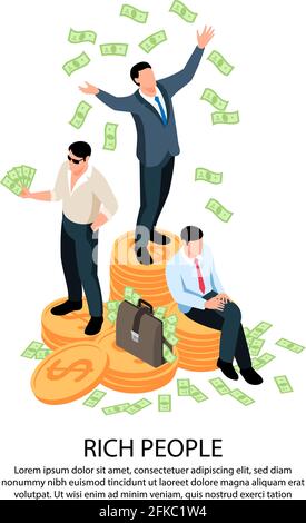 Les riches sont une composition isométrique avec trois hommes d'affaires debout sur des pièces de monnaie illustration du vecteur de piles et de diffusion des billets en dollars Illustration de Vecteur