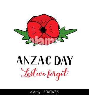 Lettrage de jour Anzac isolé sur blanc. Symbole de fleur de pavot rouge dessiné à la main du jour du souvenir. Ne l'oublions pas. Modèle vectoriel pour carte de vœux, typog Illustration de Vecteur