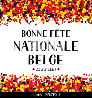 Bonne tête nationale Belge bonne Journée nationale belge en français lettrage à la main avec confetti. Affiche typographique des fêtes de Belgique. Modèle vectoriel pour b Illustration de Vecteur