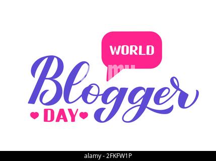 Happy World Blogger Day calligraphie lettrage à la main isolé sur blanc. Vacances sur les réseaux sociaux. Modèle vectoriel facile à modifier pour les affiches typographiques et les bannières Illustration de Vecteur