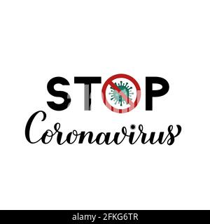 Arrêter la calligraphie du coronavirus lettrage manuel isolé sur fond blanc. Nouvelle pandémie de virus Corona covid-19. Modèle vectoriel pour affiche typographique, Illustration de Vecteur