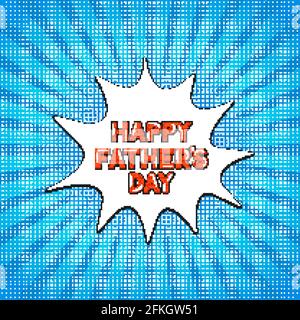 Bandes dessinées pour la fête des pères heureux sur fond bleu vif. Carte de voeux rétro pour la fête des pères en style Pop Art. Modèle vectoriel pour bannière, typographe Illustration de Vecteur