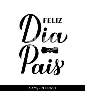Feliz Dia dos Pais Happy Pather fête en calligraphie portugaise lettrage à la main isolé sur blanc. Fête des pères au Brésil. Modèle vectoriel pour Illustration de Vecteur