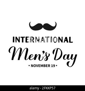 Calligraphie internationale de la fête des hommes avec la moustache. Fête du 19 novembre. Modèle vectoriel pour affiche typographique, bannière, voler Illustration de Vecteur