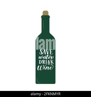 Économisez de l'eau boisson vin lettrage à la main inscrit sur la bouteille de vin. Affiche typographique amusante de citation à boire. Logo pour cave de vinification ou restaurant. Vecto facile à éditer Illustration de Vecteur