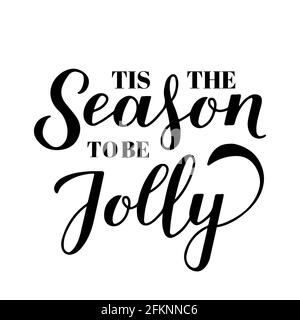 TIS la saison à être jolly calligraphie lettrage à la main isolé sur blanc. Affiche typographique de Noël. Modèle vectoriel facile à modifier pour le message d'accueil Illustration de Vecteur