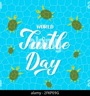 Calligraphie de la Journée mondiale de la tortue lettrage à la main avec des tortues nageant sur fond d'eau. Modèle vectoriel facile à modifier pour carte postale, bannière, typographie p Illustration de Vecteur