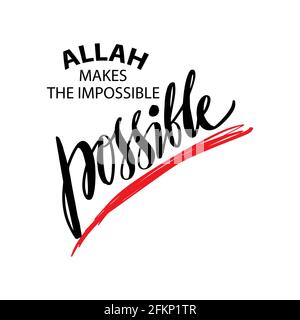 Allah rend l'impossible possible. Citation islamique. Banque D'Images