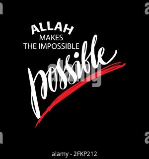 Allah rend l'impossible possible. Citation islamique. Banque D'Images