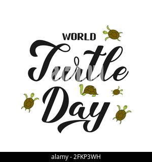 Lettre de calligraphie de la Journée mondiale de la tortue avec de jolies tortues dessinées à la main isolées sur fond blanc. Modèle vectoriel facile à modifier pour carte postale, bannière, t Illustration de Vecteur