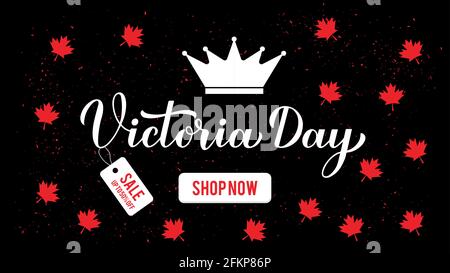 Bannière Victoria Day sale. Lettres calligraphiques à la main avec feuilles d'érable rouges et couronne. Promotion vacances au Canada. Modèle vectoriel pour la publication typographique Illustration de Vecteur