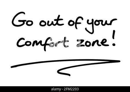 Sortez de votre zone de confort ! manuscrit sur fond blanc. Banque D'Images
