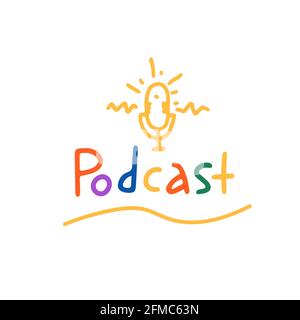 Podcast coloré logo dessiné à la main. Drôle de dessin animé titre de lettrage avec icône de microphone. Idéal pour le podcasting, la diffusion, l'hébergement de médias, le web rad Illustration de Vecteur