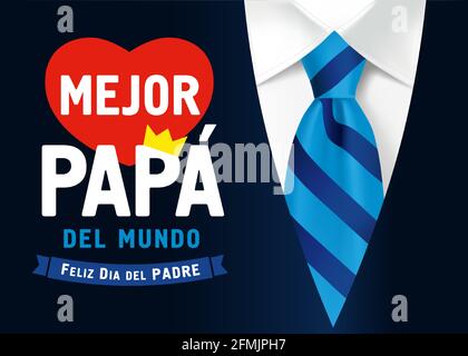 El Mejor Papa del mundo, Feliz dia del Padre texte espagnol, traduire - Je t'aime papa, heureux fête des pères. Illustration vectorielle du jour du père avec lettre Illustration de Vecteur