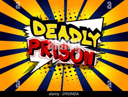 Deadly prison - mot de bande dessinée sur fond d'art pop coloré. Style rétro pour les imprimés, les affiches, les publicités sur les réseaux sociaux et les bannières. Rapport d'illustration de dessin animé vectoriel Illustration de Vecteur