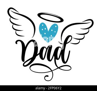 Angel Dad - main dessiné belle phrase de mémoire. Reposez-vous en paix, arnaquer la mémoire. Aimez votre Père. Calligraphie inspirante avec ailes d'ange, gloria, coeur Illustration de Vecteur