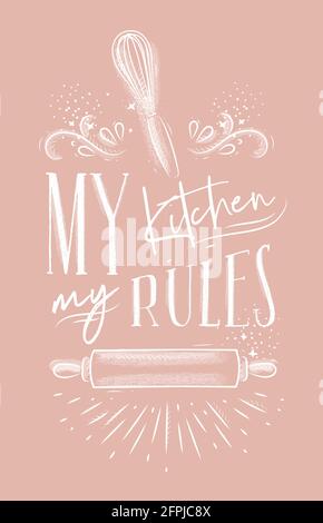 Affiche avec équipement de pâtisserie illustré lettrage de ma cuisine règles dans le style de dessin à la main sur fond rose. Illustration de Vecteur