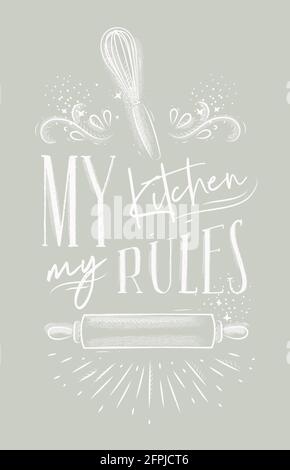 Affiche avec équipement de pâtisserie illustré lettrage de ma cuisine règles dans le style de dessin à la main sur fond gris. Illustration de Vecteur