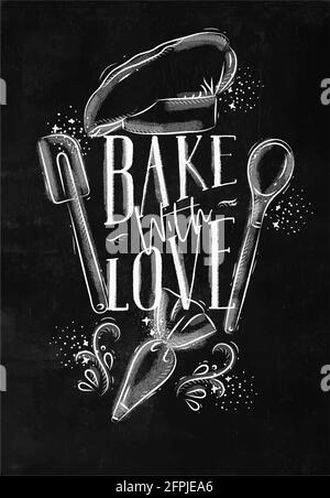 Affiche avec équipement de pâtisserie illustré lettering de cuisson avec amour dans le style de dessin à la main sur fond de craie. Illustration de Vecteur