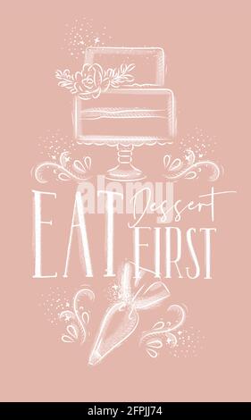 Affiche avec gâteau illustré et équipement de pâtisserie lettering manger dessert d'abord dans le style de dessin à la main sur fond rose. Illustration de Vecteur