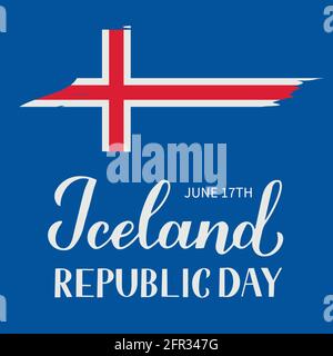 Lettrage à la main pour la journée de la République d'Islande. Fête nationale islandaise célébrée le 17 juin. Modèle vectoriel pour affiche typographique, bannière, carte de vœux, f Illustration de Vecteur