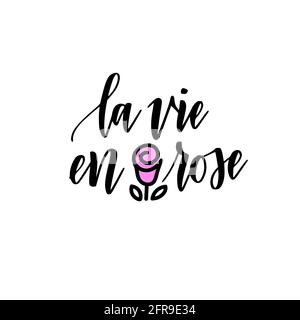 La vie en rose vecteur vie en rose couleur française motif calligraphie inspiré romantique Illustration de Vecteur