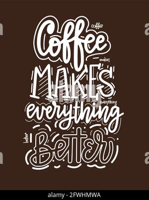 Le café rend tout mieux. Citation de Vector Fun Morning Mood Illustration de Vecteur