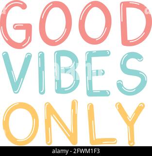 bon vibes seulement la phrase Illustration de Vecteur