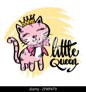 Lettrage à la main Little Queen. Imprimé mode chat mignon avec couronne. Banque D'Images