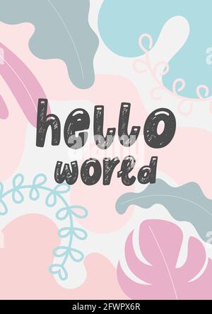 Typographie accueillant dans le monde entier pour l'affiche, la décoration, les vêtements, l'affiche, la carte de vœux. Carte d'écriture Hello World mignonne Illustration de Vecteur