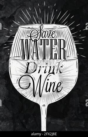 Affiche restaurant de verre de vin dans le style rétro vintage lettering Save vin de boisson à l'eau dessin stylisé avec craie Illustration de Vecteur