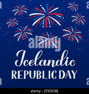 Fête de la République d'Islande calligraphie lettrage à la main et feux d'artifice dans le ciel bleu. Fête islandaise célébrée le 17 juin. Modèle vectoriel pour la typographie pos Illustration de Vecteur