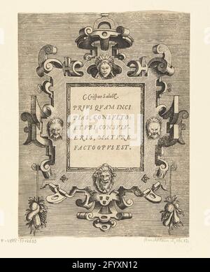 Cartouche avec une citation de Salustius; Vararum Protractionum (...). Citation: Privs QVAM Incipias Consvo: ET VBI Consveris, Matvure facto Stud's est à Cartouche. Il y a quatre mascarons sur la cartouche. Gauche et en bas à droite pend un tross de fruit. Arrière-plan ombré. De la série de page de titre et 12 feuilles avec des cartouts avec des citations d'écrivains classiques dans un cadre d'image avec des grotesken, des mascarons et des guirlandes. Banque D'Images