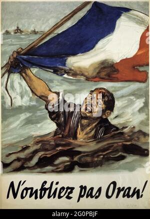Une affiche de propagande de Vichy France vintage montrant un marin noyé avec le slogan 'Don't Forget Oran', faisant référence au naufrage de la flotte française à Oran Banque D'Images