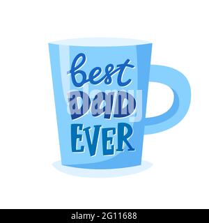 Le meilleur papa qui ait jamais écrit sur la tasse, cadeau de la fête des pères, concept de cadeau pour le père. Illustration vectorielle Illustration de Vecteur