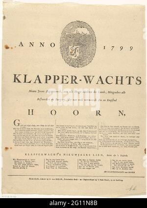 Entrée de la Hoornse Klapperwacht pour la nouvelle année 1799; Anno 1799. Klapper-awesters nouvel an Askwensch, sur toutes les grandes puissances du pays, avec des mitters tous les directeurs et de la burgery, der van Oudse Zee Sea et Koopstad Hoorn. Passage du nouvel an du Klaperwacht (veille de nuit) de la ville de Hoorn pour l'année 1799. Dédié aux conducteurs et résidents de Hoorn. Entourez la vignette d'une licorne avec l'arme de corne sur l'eau pour le port, au-dessus d'un verset en trois colonnes et d'une chanson en quatre versets. Banque D'Images