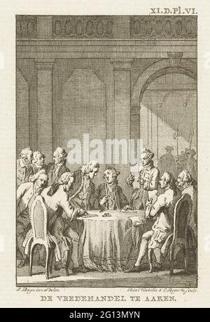 Pourparlers de paix à Aix-la-Chapelle, 1748; le commerce de la paix à Aaken. Négociations de paix entre les alliés (République, Angleterre et Autriche) et la France et la Prusse pour mettre fin à la guerre de succession autrichienne, octobre 1748. Signature en haut à droite : XI D. PL. VI Banque D'Images