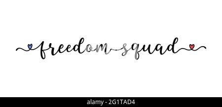 Citation de Freedom Squad dessinée à la main sous forme de bannière ou de logo. Lettrage pour carte postale, invitation, affiche, icône, étiquette. Illustration de Vecteur