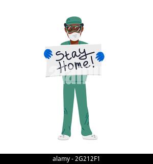 Restez à la maison. Un médecin américain africain fatigué en gommages verts tenant une pancarte avec inscription rester à la maison. Équipe médicale en cas de pandémie du coronavirus, Illustration de Vecteur