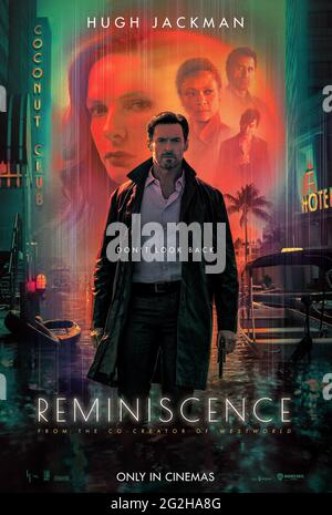 DATE DE SORTIE: 20 août 2021 TITRE: Reminiscence STUDIO: Kilter films DIRECTEUR: Lisa Joy PLOT: Un scientifique découvre un moyen de revivre votre passé et utilise la technologie pour rechercher son amour longtemps perdu. AVEC: HUGH JACKMAN comme Nick Bannister poster Art. (Credit image: © kilter films/Entertainment Pictures) Banque D'Images